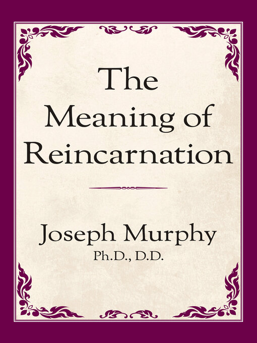 Title details for The Meaning of Reincarnation by Joseph Murphy - Available